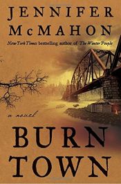 book cover of Burntown: A Novel by Jennifer McMahon