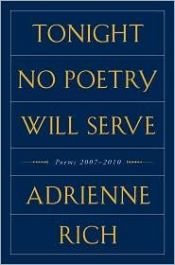book cover of Tonight No Poetry Will Serve: Poems 2007-2010 by Adrienne Rich