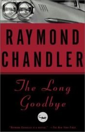 book cover of The Long Goodbye by Raymond Chandler