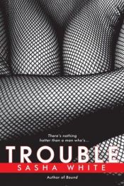 book cover of Trouble by Sasha White