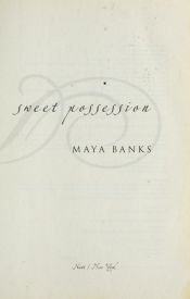 book cover of Sweet Possession (5 April 2011 Release) by Maya Banks