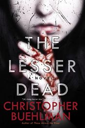 book cover of The Lesser Dead by Christopher Buehlman