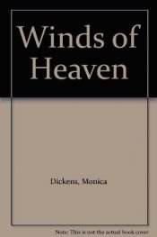 book cover of The winds of heaven by Monica Dickens|Байетт, Антония Сьюзен