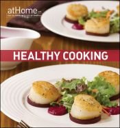 book cover of Healthy Cooking at Home with The Culinary Institute of America by The Culinary Institute of America