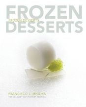 book cover of Frozen Desserts: A Comprehensive Guide for Food Service Operations by The Culinary Institute of America