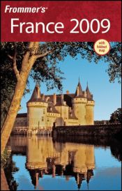 book cover of Frommer's France 2009 (Frommer's Complete) by Danforth Prince