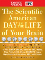 book cover of The Scientific American Day in the Life of Your Brain by Judith Horstman