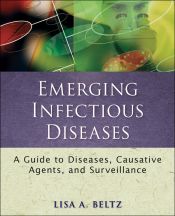 book cover of Emerging Infectious Diseases: A Guide to Diseases, Causative Agents, and Surveillance (Public Health by Lisa A. Beltz