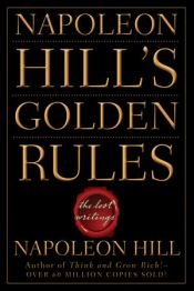 book cover of Napoleon Hill's Golden Rules: The Lost Writings by ナポレオン・ヒル