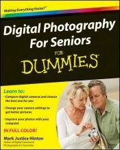 book cover of Digital Photography For Seniors For Dummies (For Dummies (Sports & Hobbies)) by Mark Justice Hinton