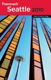 book cover of Frommer's Seattle 2010 (Frommer's Complete) by Karl Samson