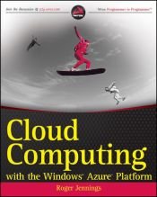 book cover of Cloud Computing with the Windows Azure Platform (Wrox Programmer to Programmer) by Roger Jennings