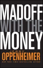 book cover of Madoff with the money by Jerry Oppenheimer