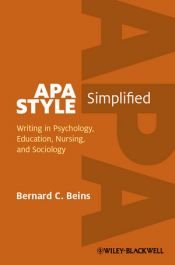 book cover of APA style simplified : writing in psychology, education, nursing, and sociology by Bernard C. Beins