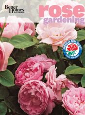 book cover of Better Homes & Gardens Rose Gardening by Better Homes and Gardens