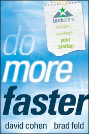 book cover of Do More Faster: TechStars Lessons to Accelerate Your Startup by Brad Feld