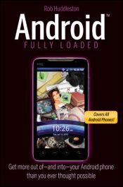 book cover of Android Fully Loaded by Rob Huddleston