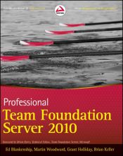 book cover of Professional Team Foundation Server 2010 (Wrox Programmer to Programmer) by Brian R. Keller|Ed Blankenship