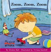 book cover of Zoom, Zoom, Zoom (My First Reader) by Kirsten Hall