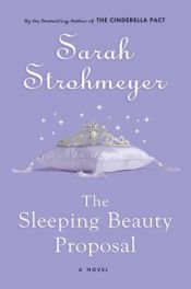 book cover of The Sleeping Beauty Proposal by Sarah Strohmeyer