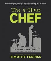 book cover of The 4-Hour Chef: The Simple Path to Cooking Like a Pro, Learning Anything, and Living the Good Life by 提摩西・費里斯