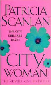 book cover of City Woman by Patricia Scanlan