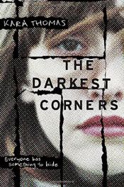 book cover of The Darkest Corners by Kara Thomas