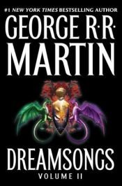 book cover of Dreamsongs: 2: A RRetrospective by George Raymond Richard Martin