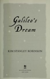 book cover of Galileo's dream by Ким Стенли Робинсон