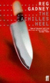 book cover of The Achilles heel by Reg Gadney