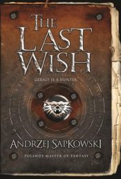 book cover of The Last Wish by Анджей Сапковский