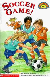 book cover of Soccer Game! (level 1) (Hello Reader) by Grace MacCarone