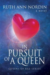 book cover of In Pursuit of a Queen: Queens of Raz series by Ruth Ann Nordin