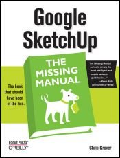 book cover of Google SketchUp : the missing manual by Chris Grover