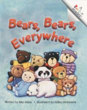book cover of Bears, Bears, Everywhere (Turtleback School & Library Binding Edition) (Rookie Readers: Early Fluent (Prebound)) by Rita Milios