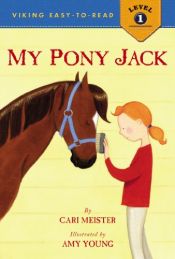 book cover of My Pony Jack (Viking Easy-To-Read - Level 1 (Hardback)) by Cari Meister