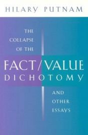 book cover of The Collapse of the Fact/Value Dichotomy and Other Essays by 希拉里·怀特哈尔·普特南