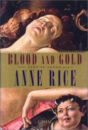 book cover of Blood and Gold by Anne Rice