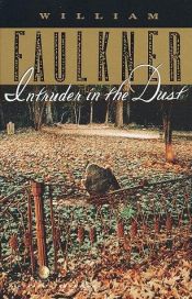 book cover of Intruder in the Dust by Viljams Folkners
