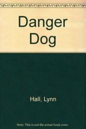 book cover of Danger Dog by Lynn Hall