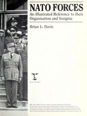 book cover of NATO Forces: An Illustrated Reference to Their Organization and Insignia by Brian L. Davis