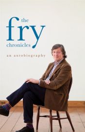 book cover of The Fry Chronicles by Stephen Fry