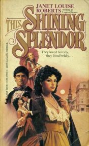 book cover of Shining Splendour by Janet Louise Roberts