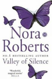 book cover of Le Cercle Blanc, tome 3 : la Vallée du Silence by Nora Roberts