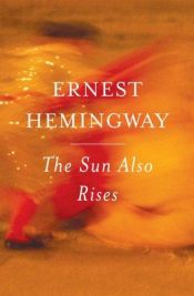 book cover of The Sun Also Rises by Ernest Hemingway