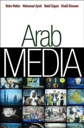 book cover of Arab Media (PGMC - Polity Global Media and Communication series) by Noha Mellor