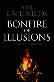 book cover of Bonfire of illusions by آلکس کالینیکوس