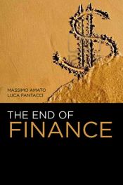 book cover of The End of Finance by Massimo Amato