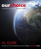 book cover of Our Choice: A Plan to Solve the Climate Crisis by อัล กอร์