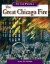 book cover of The Great Chicago Fire by Marc Tyler Nobleman